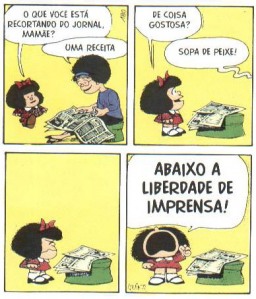 Mafalda mostra a sua intolerância com a liberdade de imprensa.